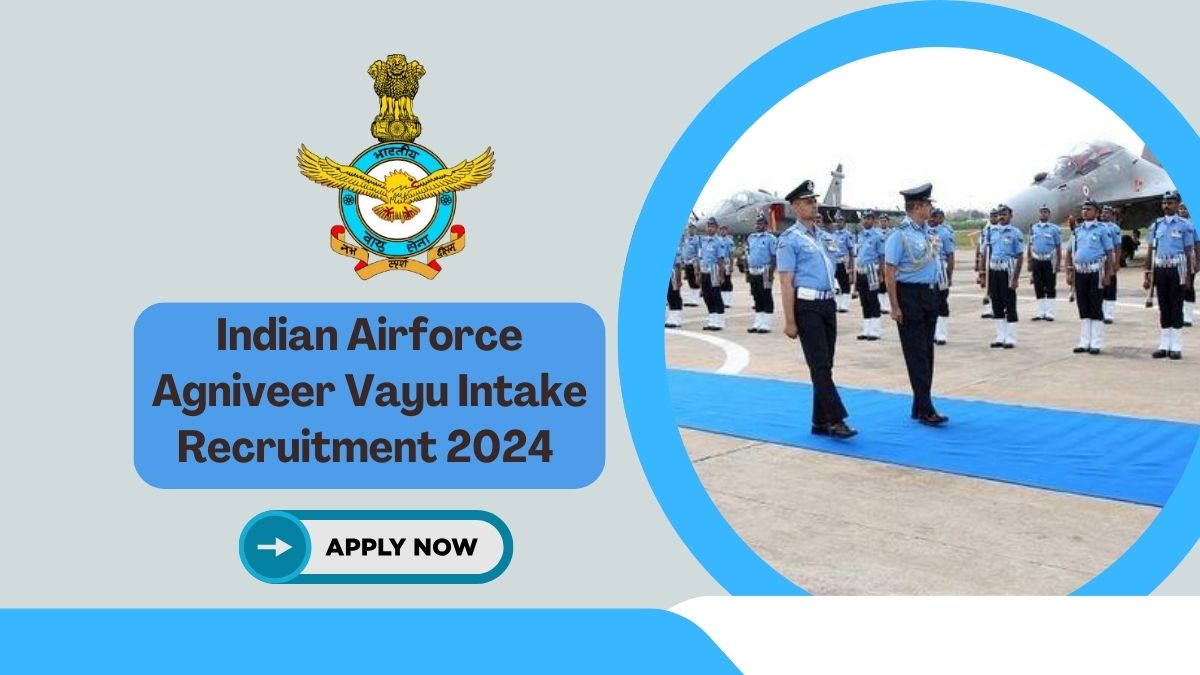 Indian Airforce Agniveer Vayu Intake Recruitment 2024